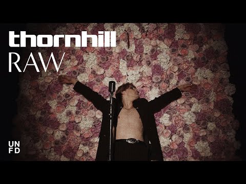 Thornhill - Raw [Official Music Video]
