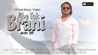 Download lagu Abe Tok Brani-Akim Zbp   mp3