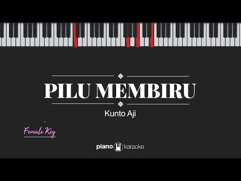 Pilu Membiru (FEMALE KEY) Kunto Aji (KARAOKE PIANO)