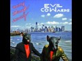 Evil Cowards - Dirty Consuela 