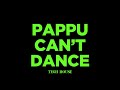 PAPPU CAN T DANCE TECH HOUSE DEXTRON MUSIC Bollytech Techhouse Bollywood