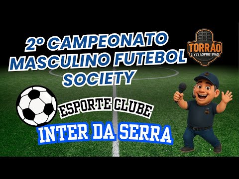 🏆 2º CAMPEONATO FUTEBOL SOCIETY ESPORTE CLUBE INTER DA SERRA 2025