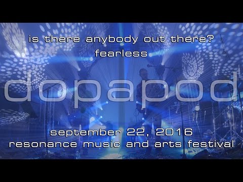 Dopapod: Is There Anybody Out There? / Fearless [5-Cam/4K] 2016-09-22 - Resonance