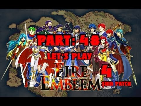 Let's Play Fire Emblem 4, Part 48 - "Fuck you Shin!"