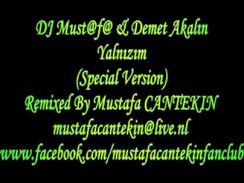 DJ Must@f@ & Demet Akalın - Yalnızım (Special Version)