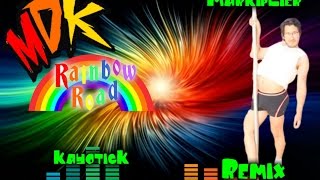 MDK - Rainbow Road [Markiplier Remix]