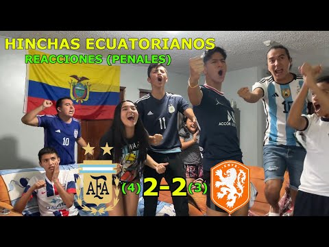 ARGENTINA VS HOLANDA / REACCIONES Hinchas Ecuatorianos / 4tos de Final Mundial Qatar 2022 (PENALES)