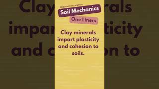 Soil Mechanics | Clay Minerals | One Liners