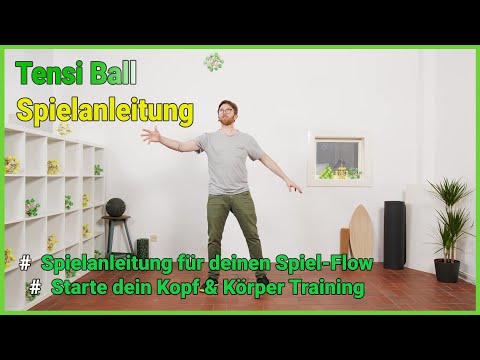 Dein Start mit dem Tensi Ball - Spielanleitung für Dein Kopf und Körper Training - Outdoor & Indoor!