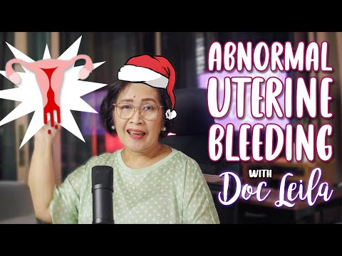 MATAGAL OR MALAKAS NA MENSES? Abnormal Uterine Bleeding with Doc Leila, OB-GYNE (Philippines)