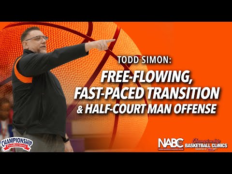 Todd Simon: Free-Flowing, Fast-Paced Transition & Half-Court Man Offense
