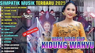 Download lagu KIDUNG WAHYU KOLOSEBO - AYANG AYANG || SIMPATIK MUSIK FULL ALBUM TERBARU 2025 || ON TRENDING mp3