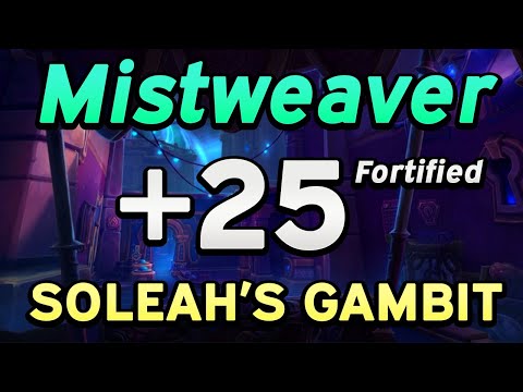 +25 Fortified So'leah's Gambit - Mistweaver Commentary (9.2)