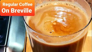 How to make Regular Coffee on Breville Barista Express