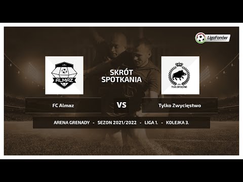 Liga Fanów: FC Almaz - Tylko Zwycięstwo (Jesień 2021)