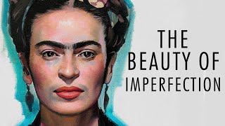PAINTING FRIDA... The Beauty of Imperfection || The Mind of an Artist #7