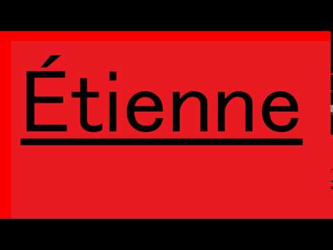 🔴How to pronounce ETIENNE  (best audio pronunciation) 1 VIDEO/DAY