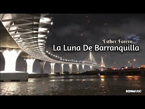 La Luna De Barranquilla - Esther Forero (Letra)
