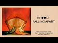 Broods Falling Apart