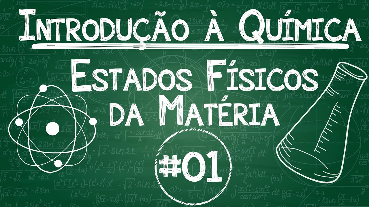 Química Simples #01- Introdução à Química (estados físicos da matéria) [Piloto]