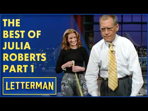 The Best Of Julia Roberts, Part 1 | David Letterman