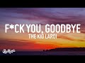 The Kid LAROI F CK YOU GOODBYE Lyrics Feat Machine Gun Kelly
