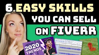 6 Fiverr Gigs for Beginners That Make Money in 2021: Learn Easy Skills You Can Sell on Fiverr
