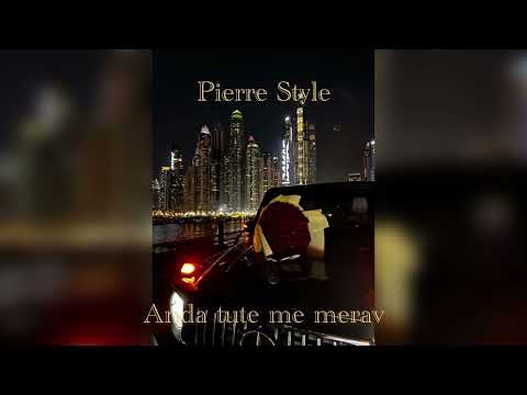 Pierre Style - Anda tute me merav (Nuni mixx.)
