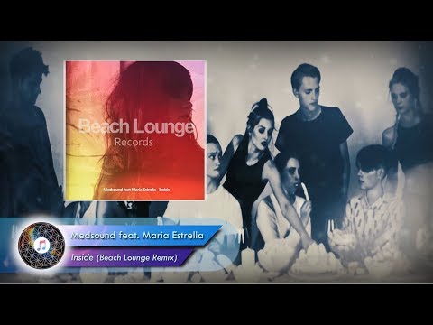 Medsound feat. Maria Estrella - Inside (Beach Lounge Remix)