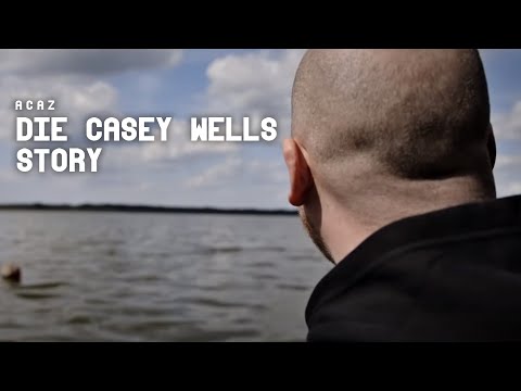 ACAZ - DIE CASEY WELLS STORY (OFFICIAL HD VIDEO)