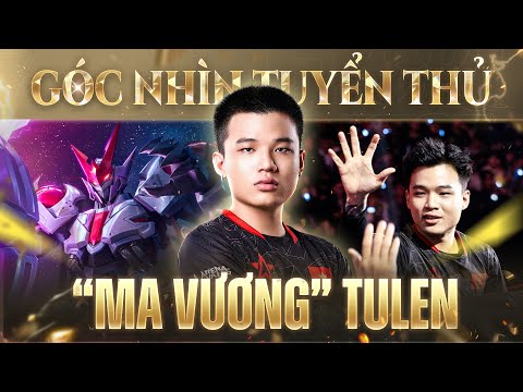 Góc Nhìn Tuyển Thủ Tulen