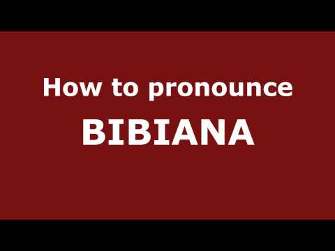 How to Pronounce BIBIANA in Spanish - PronounceNames.com