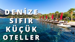 DENİZE SIFIR YAZ TATİLİ | Denize Sıfır Küçük Otellerde Yaz Tatili | Butik Otelle