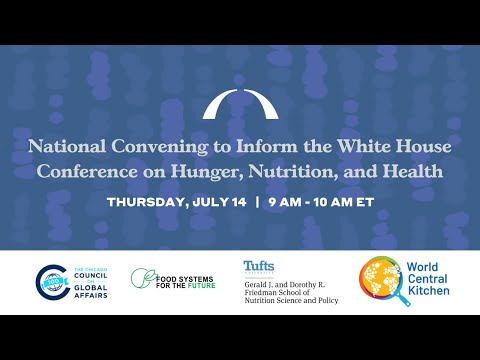 National Convening to Inform the White House Conference on Hunger, Nutrition, and Health