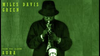 Miles Davis- Green [Aura]