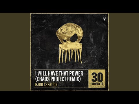 I Will Have That Power (Chaos Project Remix)