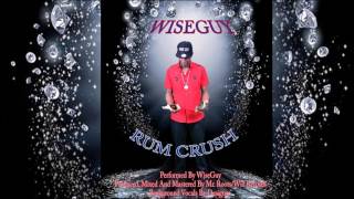 Wiseguy - Rum Crush 