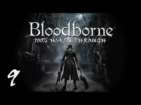 Bloodborne - 100% Walkthrough Part 9 : Hemwick Charnel Lane