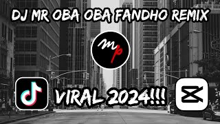 Download lagu DJ MR OBA OBA FANDHO REMIX VIRAL TIKTOK 2024 mp3 Download lagu DJ MR OBA OBA FANDHO REMIX VIRAL TIKTOK 2024 mp3