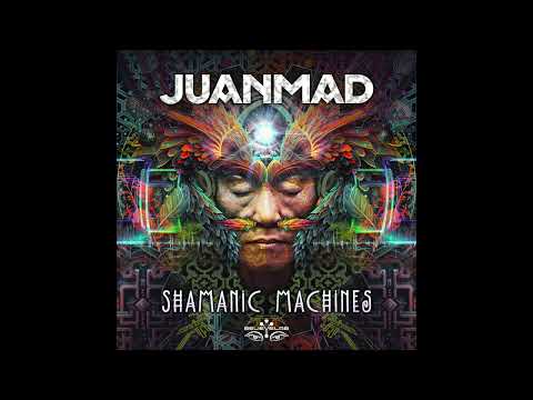 JuanMad - Shamanic Machines