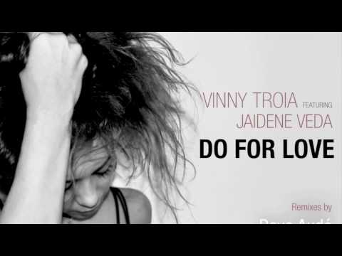 Vinny Troia feat Jaidene Veda "Do For Love" (Mike Balance Remix)