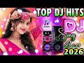 New Hindi Song DJ Top Dj Hits Hard Dholki Mix Love Dj Song Old Hindi Dj Remix Song 2026