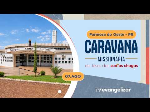 Caravana de Jesus das Santas Chagas em Formosa do Oeste (PR) - 07/08/2026