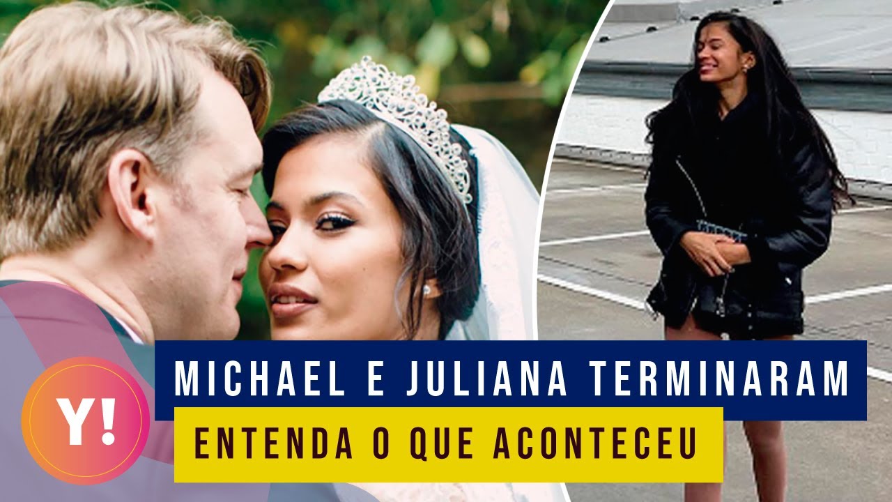 O FIM DO CASAL JULIANA E MICHAEL: ENTENDA O QUE ACONTECEU | 90 DIAS PARA CASAR
