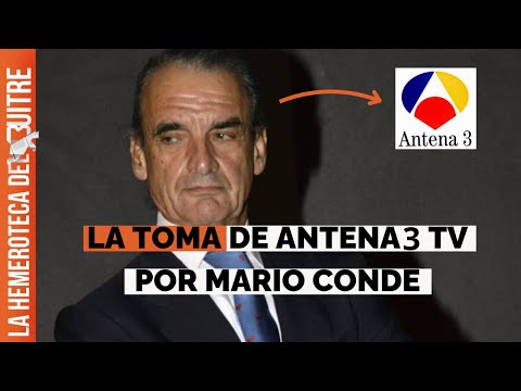 Mario Conde compra Antena 3 TV y se la entrega a Antonio Asensio - 1992