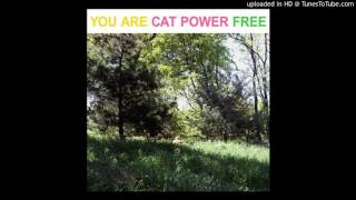 Cat Power - Half Of You [You are Free]