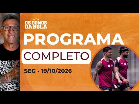 CORINTHIANS NÃO REGISTRA SEEDORF E ADIA ESTREIA DO TÉCNICO - OS DONOS DA BOLA | 19/10/2026