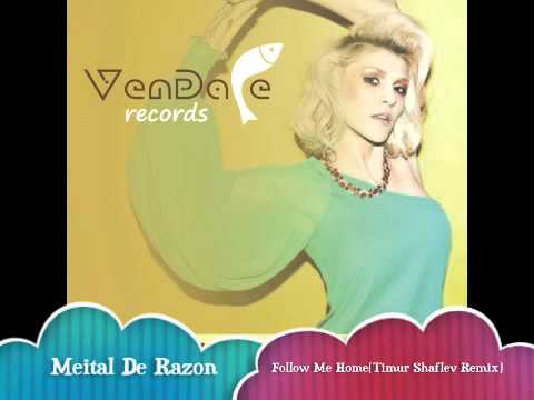 Meital De Razon - Follow Me Home(Timur Shaflev Remix)