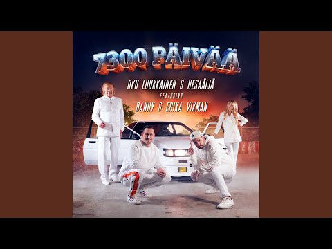 7300 päivää (feat. Erika Vikman & Danny)