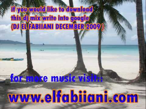 DJ EL FABIIANI DECEMBER 2009 DJ MIX part1 ELECTRONIC MUSIC, TECHNO, HOUSE, MINIMAL, DANCE MUSIC
